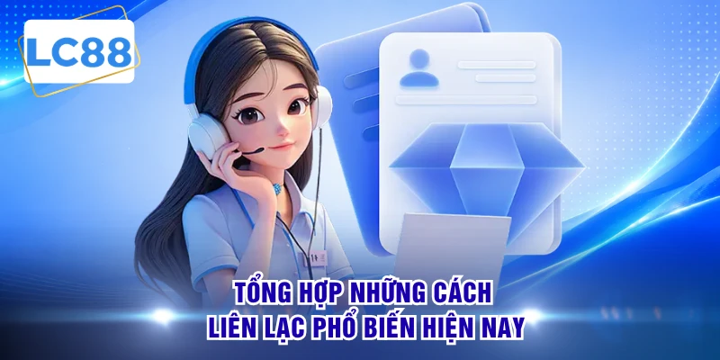 Tổng hợp những cách liên lạc phổ biến hiện nay 